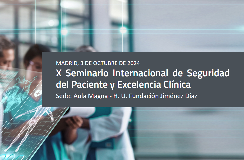 X Seminario Internacional de Seguridad del Paciente y Excelencia Clínica